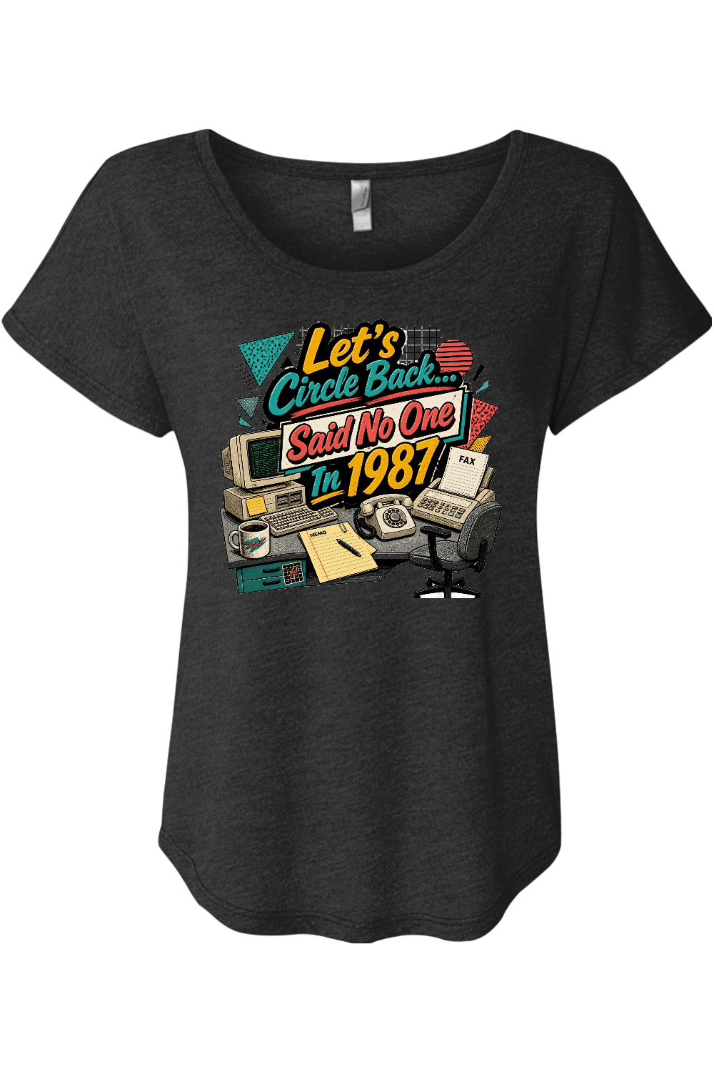 Let's Circle Back... Said No One In 1987 Women's Triblend Dolman Tee