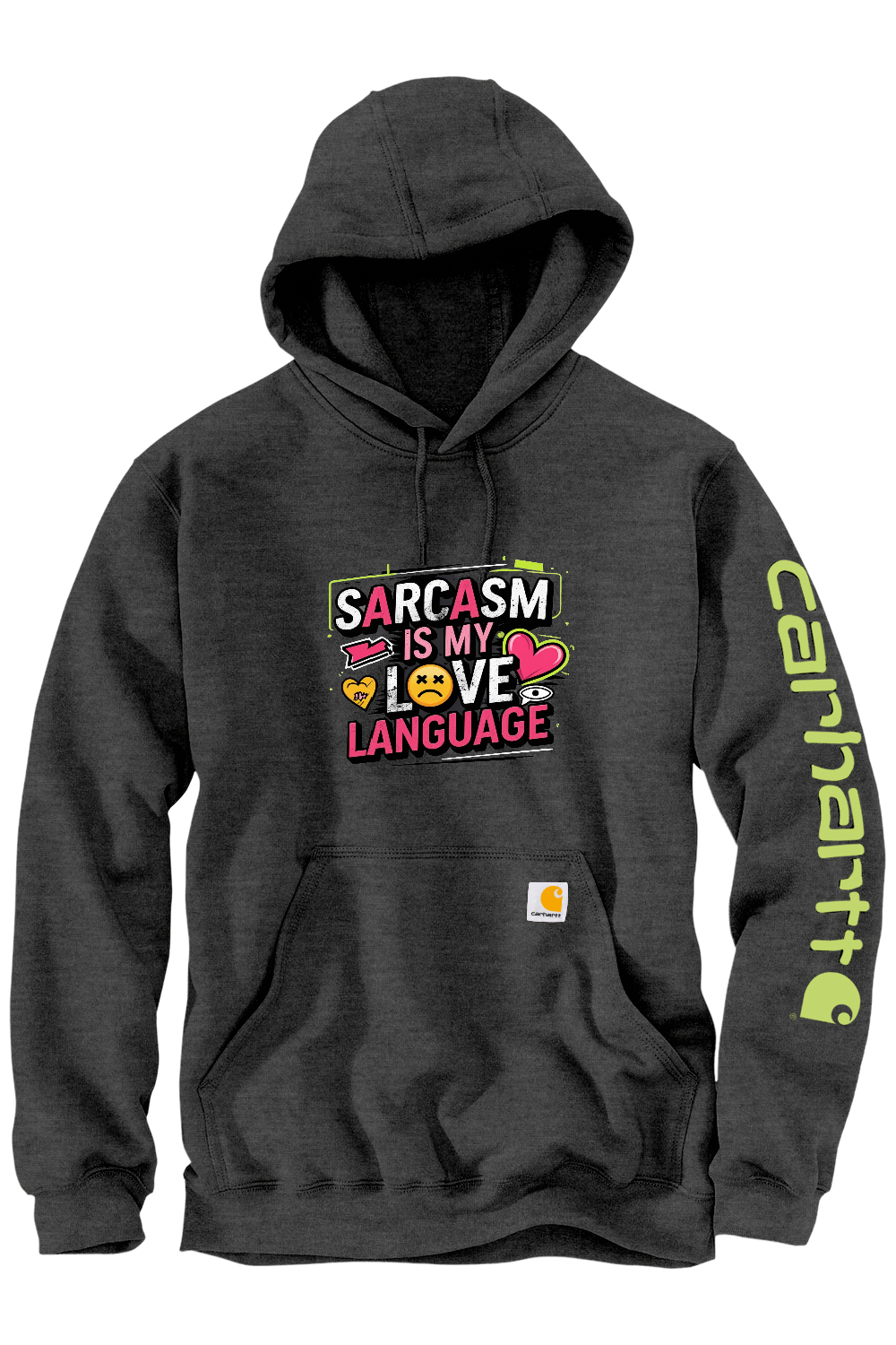 Carhartt Midweight Hooded Sweatshirt: Sarcasm Love Language