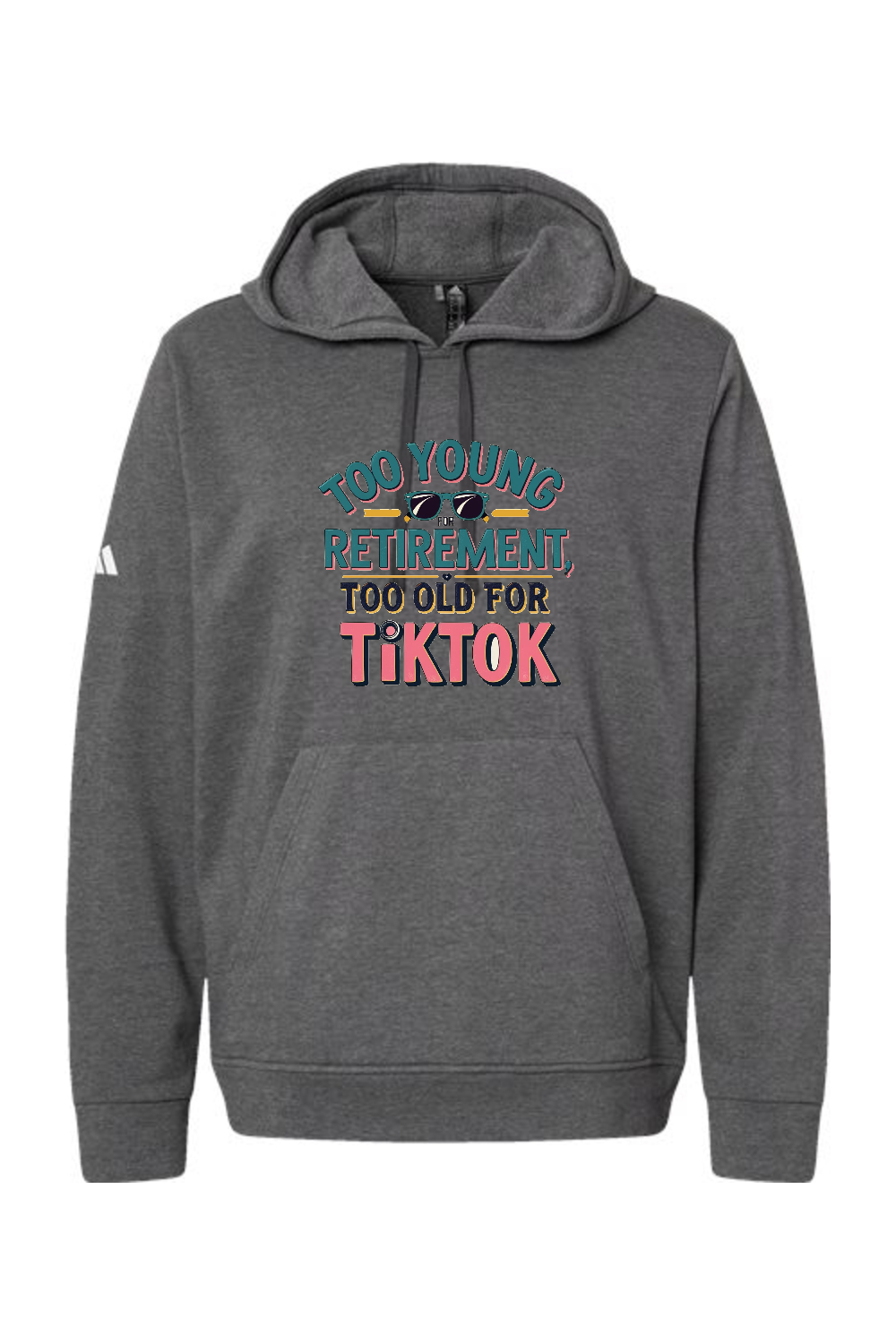 Adidas Fleece Hooded Sweatshirt: Too Old for TikTok