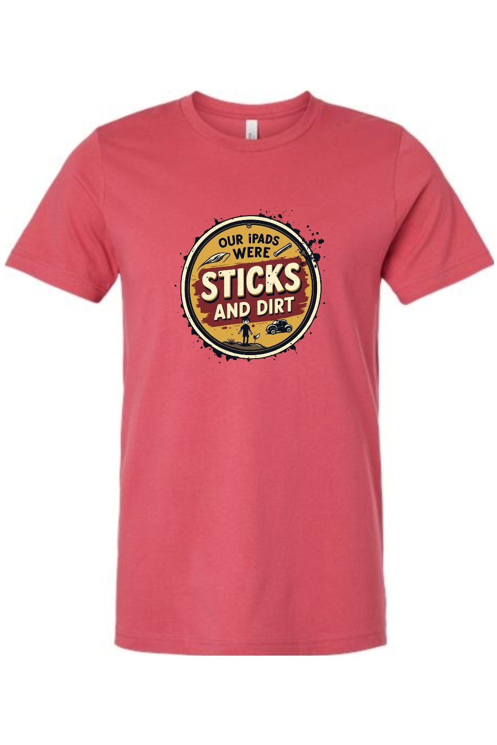 Sticks and Dirt Gen X Edition Tee