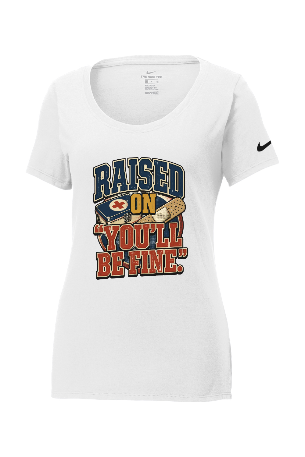 Nike Ladies Core Cotton Scoop Neck Tee: RAISED ON ‘YOU’LL BE FINE