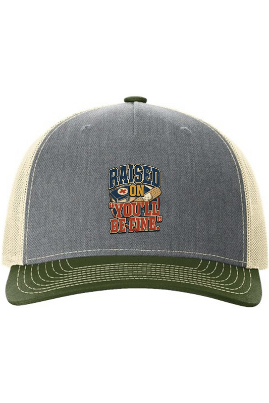Richardson Trucker Cap: Raised On 'You'll Be Fine'