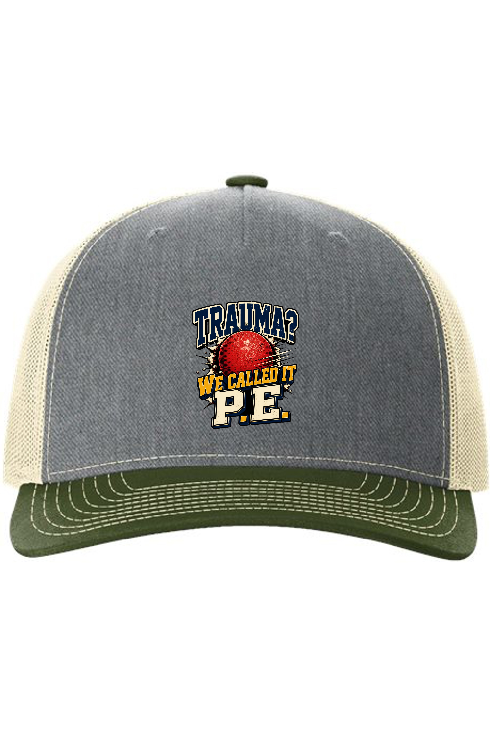 Richardson Trucker Cap: Trauma We Called It P.E.