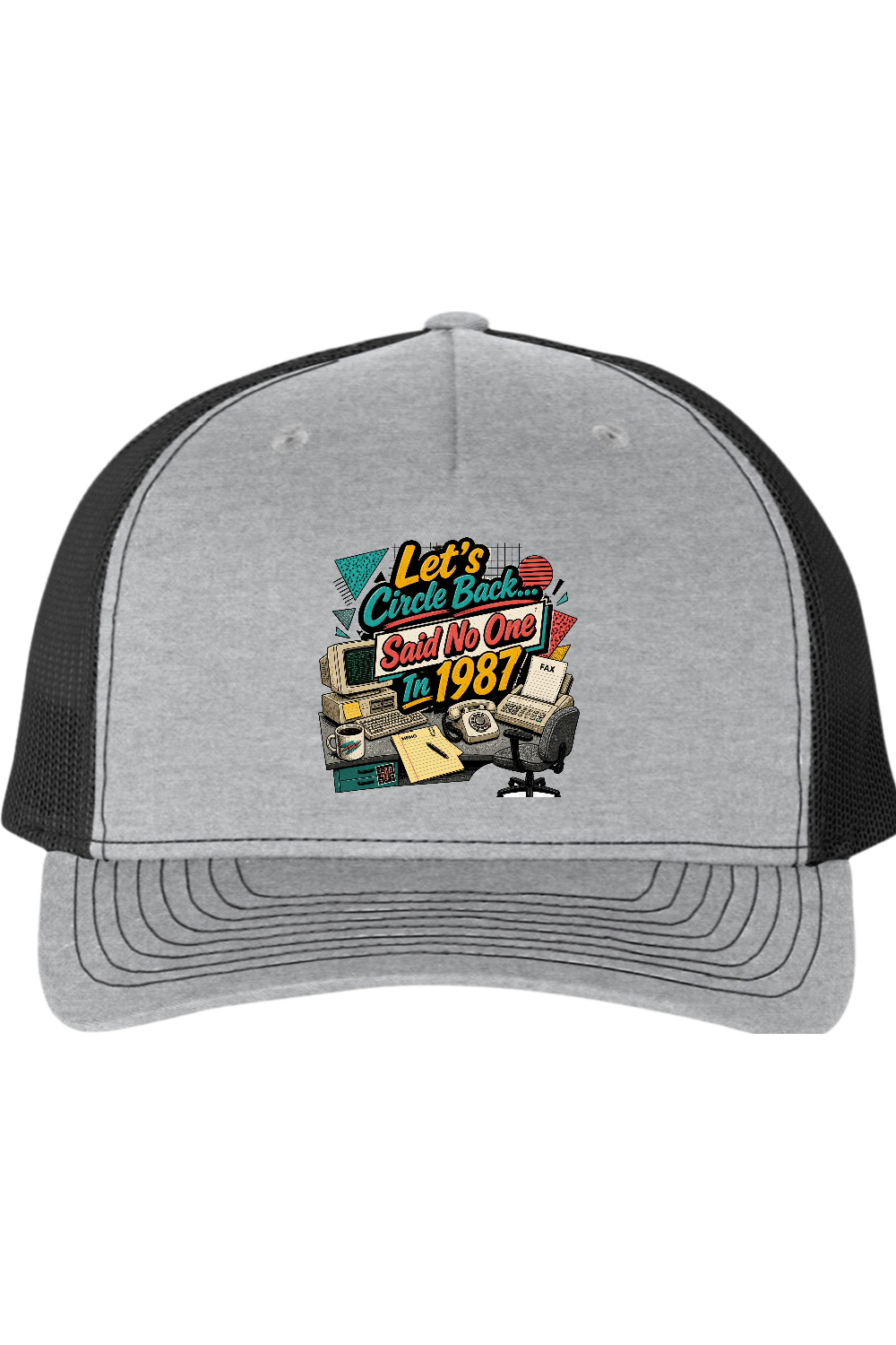 Richardson Trucker Cap: Let's Circle Back... Said No One In 1987