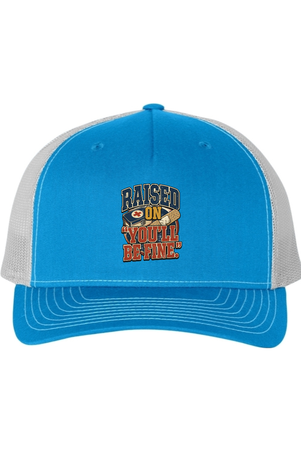 Richardson Trucker Cap: Raised On 'You'll Be Fine'