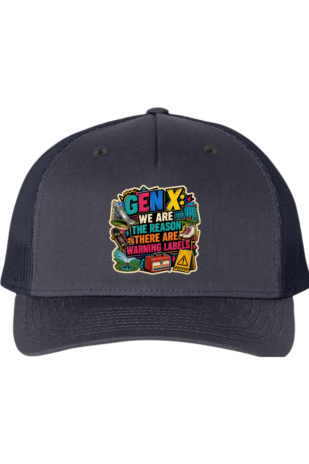 Richardson Trucker Cap: GEN X We Are The Reason There Are Warning Labels
