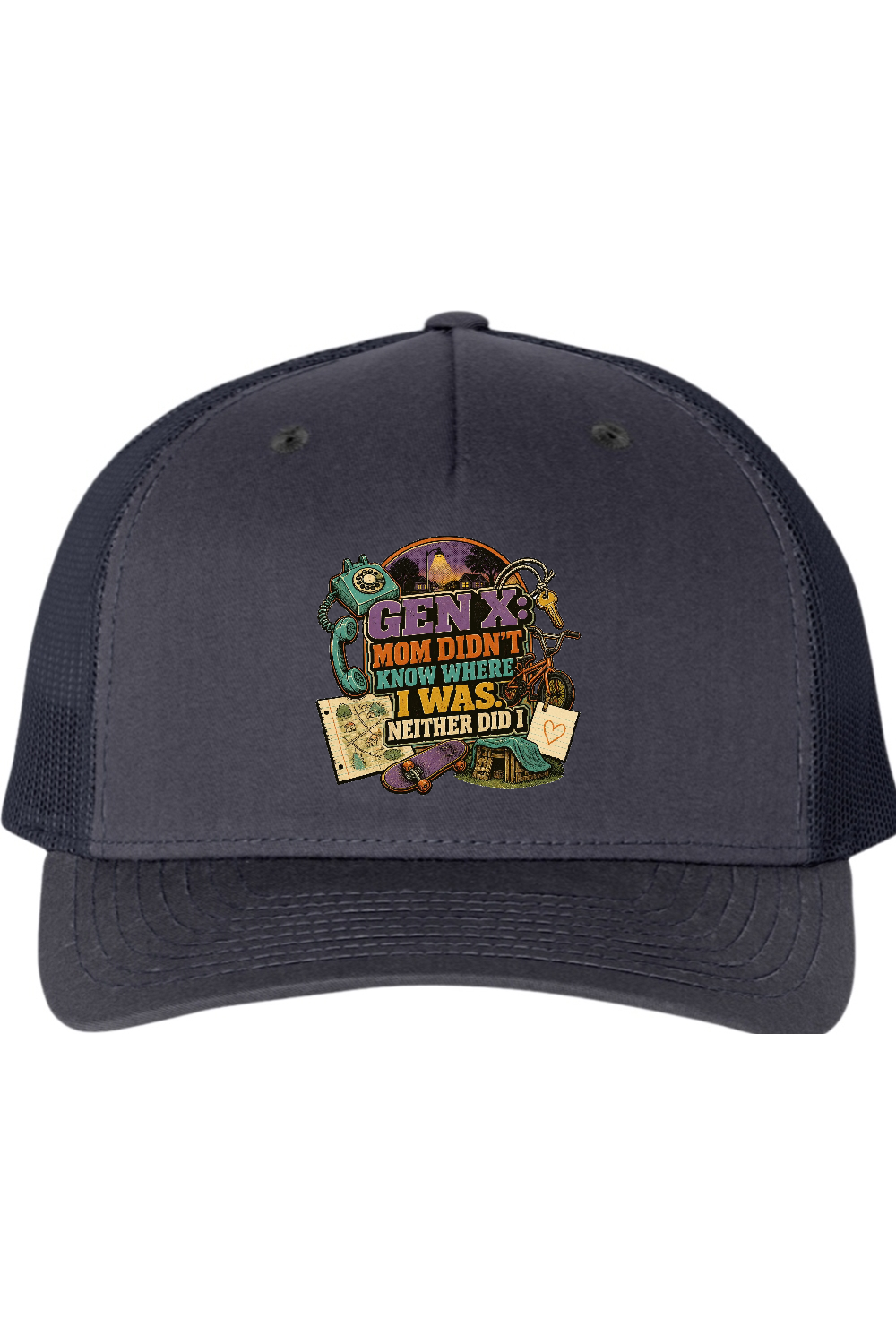 Richardson Trucker Cap: GEN X Mom Didn't Know Where I was. Neither Did I