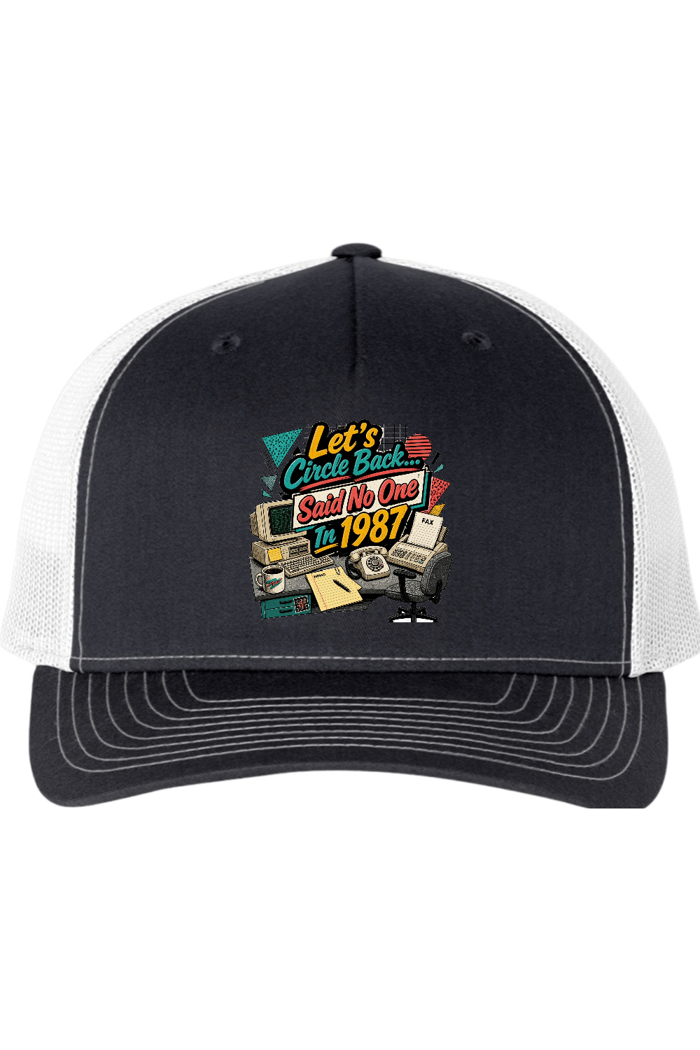 Richardson Trucker Cap: Let's Circle Back... Said No One In 1987
