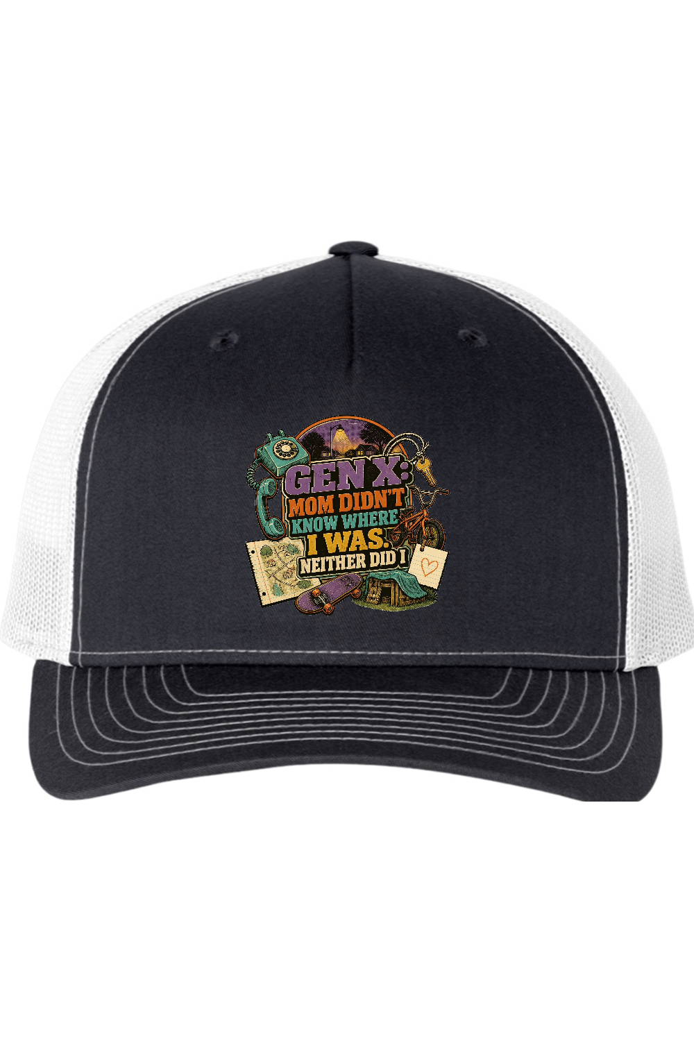 Richardson Trucker Cap: GEN X Mom Didn't Know Where I was. Neither Did I