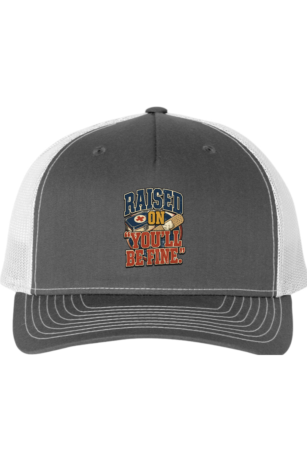Richardson Trucker Cap: Raised On 'You'll Be Fine'
