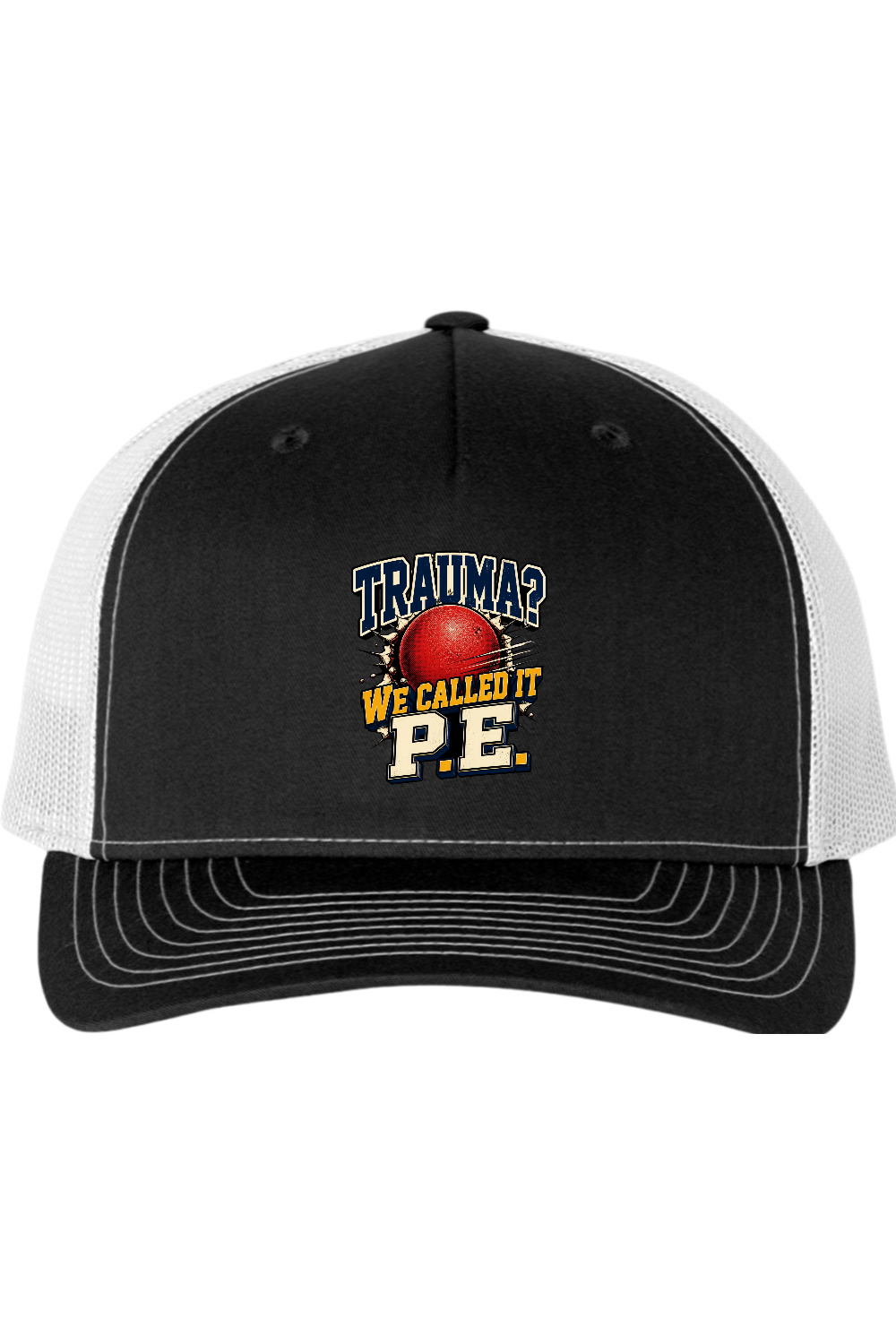 Richardson Trucker Cap: Trauma We Called It P.E.